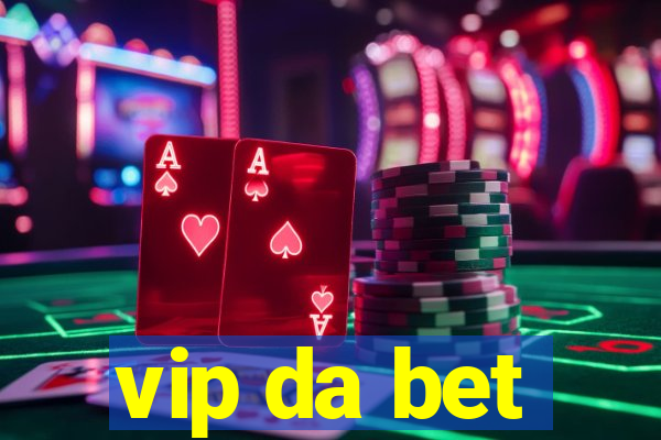 vip da bet